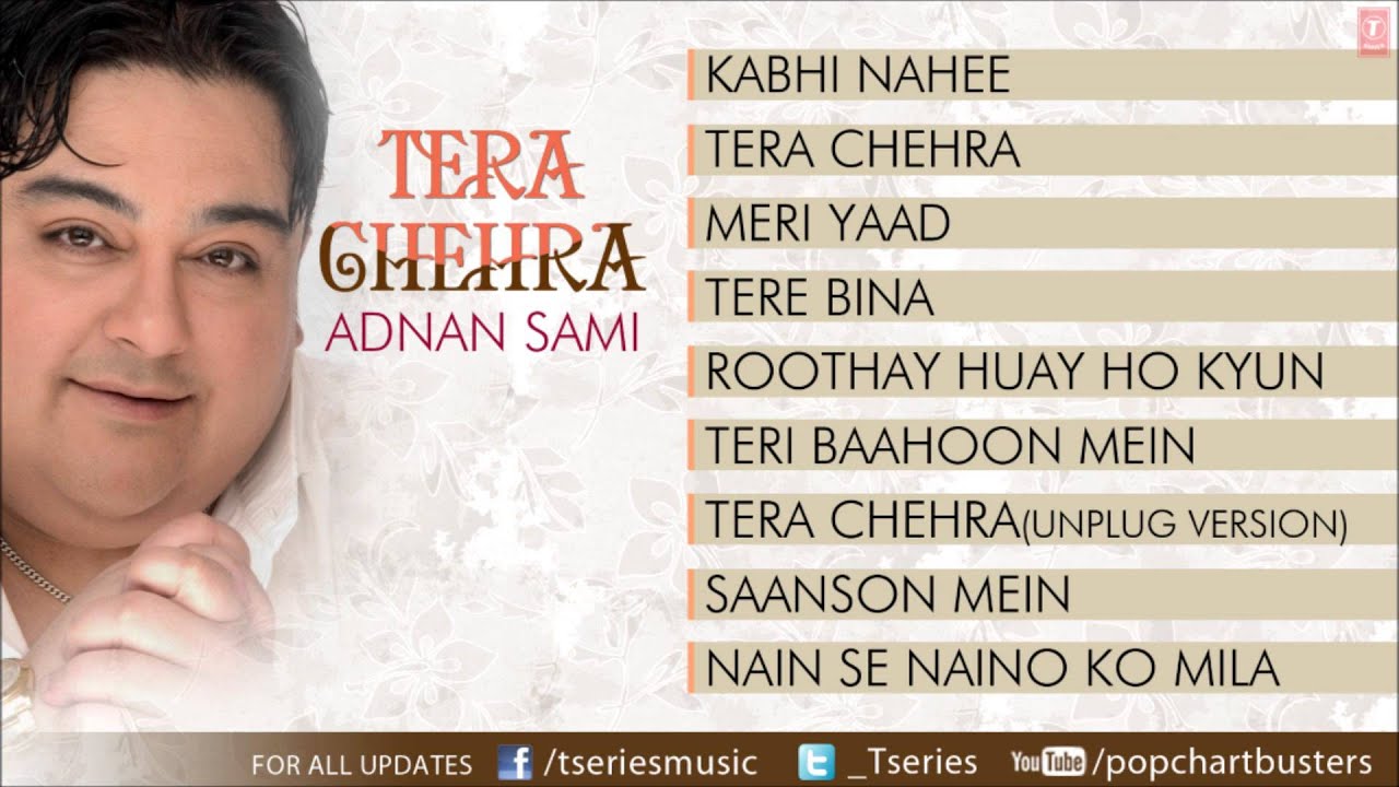 adnan sami tera chehra mp3 all songs download